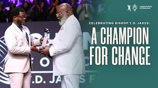 Celebrating Bishop T.D. Jakes: A Champion for Change