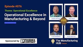 Ep. 76 - [Max Krug & David Crysler] Understanding Operational Excellence & the Role in Manufacturing