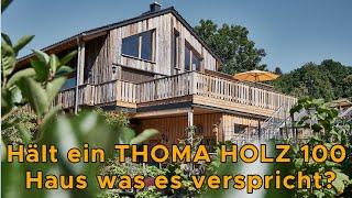 Hält ein THOMA HOLZ 100 Haus was es verspricht?