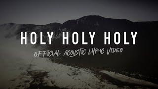 Holy, Holy, Holy (Acoustic) | Reawaken Hymns | The Trinity Acoustic Sessions