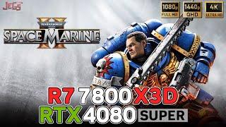 Warhammer 40K: Space Marine 2 | RTX 4080 Super + R7 7800X3D | FHD, QHD, 4K benchmarks