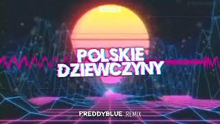 Voyager - Polskie Dziewczyny (FreddyBlue Remix) [2022]