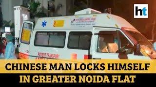 Coronavirus: Chinese man who locked himself in Greater Noida flat tests negative