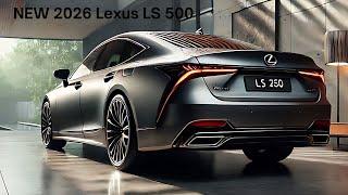 NEW 2026 Lexus LS 500 Official Unveiled - FIRST LOOK!