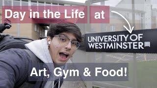 A Day In My Life at the University of Westminster | Art, Gym, and Roommates!