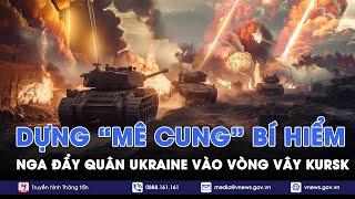 ĐIỂM TIN NÓNG 15/8. Nga dựng mạng lưới "mê cung" bí hiểm đẩy quân Ukraine vào vòng vây Kursk - VNews