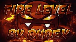 Weekly Demon #10 | ''Fire Level'' by Dudex [All Coins] | Geometry Dash [2.11]