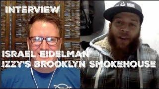 Episode 30 - BBQ Interview - Israel Eidelman - Izzy's Brooklyn Smokehouse - Kosher BBQ - New York