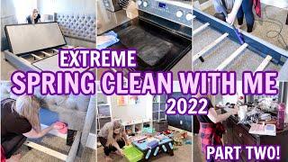 SPRING CLEAN WITH ME 2022 | EXTREME DEEP CLEAN WITH ME | ULTIMATE CLEANING MOTIVATION