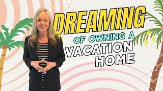 Ultimate Guide to Owning a Vacation Home: Tips & Tricks