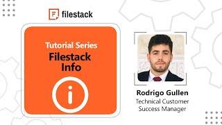 Filestack Tutorial Series: Filestack Info