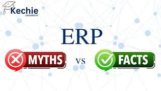 6 Common ERP Myths Debunked | Kechie University