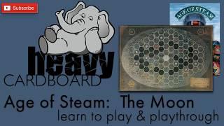 Age of Steam: The Moon 3p Play-through, Teaching, & Roundtable discussion by Heavy Cardboard