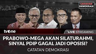 [LIVE] Prabowo - Mega Akan Silaturahmi, Sinyal PDIP Gagal Jadi Oposisi? | Catatan Demokrasi tvOne