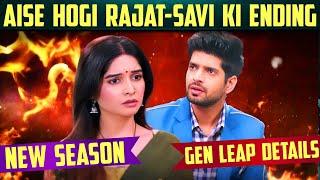 GHKKPM LEAP : Rajat & Savi to EXIT, NEW SEASON & NEW CAST Generation | Ghum Hai Kisikey Pyaar Meiin