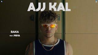 AJJ KAL ( Official Audio ) - RAKA Ft. Priya