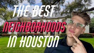 Top 3 Neighborhoods In Houston Texas| The Best Neighborhoods To Live In Houston Texas