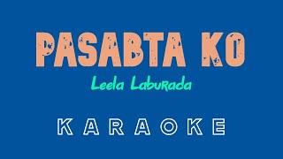 Pasabta Ko (KARAOKE) by Leela Laburada (Kuya Bryan - OBM)