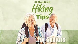 21 Must-Know Hiking Tips for Seniors and Aging Adults