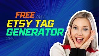 How to Generate Tags for Your Etsy Shop - Easy & Free Etsy Tag Generator (2023)