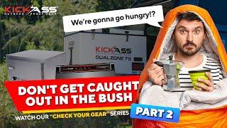 Check your KickAss gear before you go away PART 2! Don't get caught out in the bush!