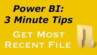 Power BI - Connect to Most Recent File in a Folder