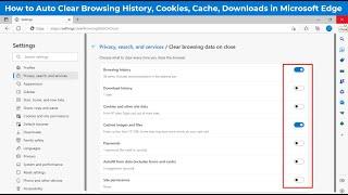 How to Automatically Clear Browsing History, Cookies, Cache in Microsoft Edge on Windows 11