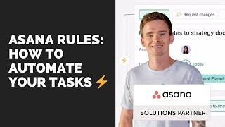 Asana Rules: How to automate your tasks and workflow