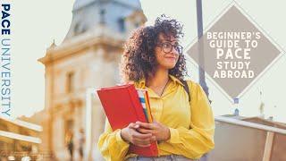 Beginner's Guide to Pace Study Abroad