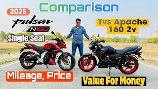 2025 Bajaj Pulsar N160 Single Seat Vs Tvs Apache Rtr 160 2v Comparison || Review | Price Mileage