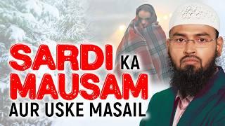 Sardi Ka Mausam Aur Uske Masail - Winter Season And Its Issues By Adv. Faiz Syed