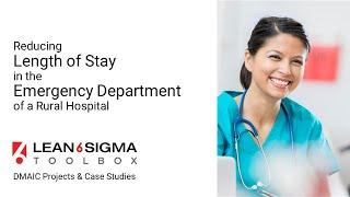 DMAIC Project  - Reducing Length of Stay in Emergency Department