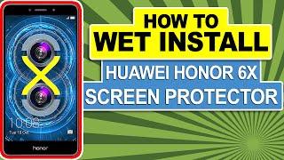 How To: Perfect Wet Install Huawei Honor 6X Screen Protector RinoGear