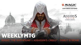 WeeklyMTG | Magic: The Gathering® – Assassin's Creed® | Debut Stream