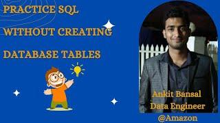 How to Practice SQLs Without Creating Tables In Your Database | SQL Tips and Tricks