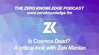 Episode 340 - Is Cosmos Dead? A critical look with Zaki Manian