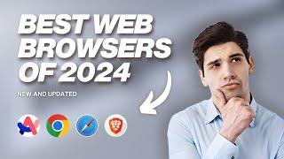 Best Web Browser 2024: Arc Browser vs Chrome vs Safari vs Brave