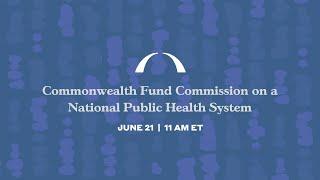 Commonwealth Fund Commission on a National Public Health System