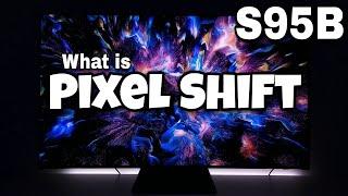 Pixel Shift Samsung S95B QD-OLED