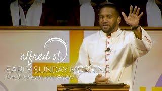 April 21, 2019 "Early Sunday Morning", Rev. Dr. Howard-John Wesley