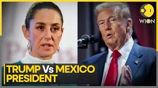 USA News: Donald Trump Claims Mexico Closing Border, Mexico President Sheinbaum Denies | WION