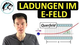 Bewegte Ladungen im elektrischen Feld (senkrechter Einschuss) | Physik Tutorial