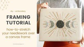 How-to finish your Needlework with a Canvas Frame - DIY Embroidery Tutorial