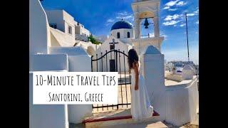 10-Minute Travel Tips: Santorini, Greece