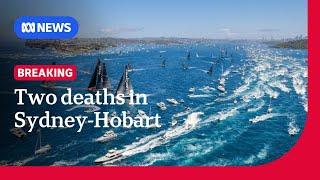 Two die in separate incidents in Sydney to Hobart yacht race | ABC NEWS