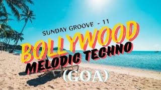 DJ ARJUN - SUNDAY GROOVE - GOA|| EP - 11|| Nonstop BOLLYWOOD || MELODIC TECHNO || SAD SONGS