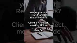 How to prepare your Project Requirements? Part - 04 #business #property #rent #archdaily #info #work