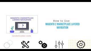 How to Use Magento 2 Marketplace Layered Navigation