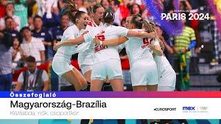 Olimpia 2024 | Magyarország - Brazília női kézilabda mérkőzés-összefoglaló