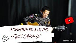 Lewis Capaldi - Someone You Loved - cover @poliskustik